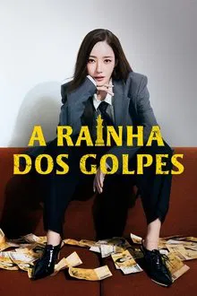 A Rainha dos Golpes 1ª Temporada (2025)