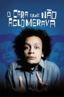 O Cara Que Não Aglomerava (2021)